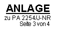 Textfeld: ANLAGE
zu PA 2254/J-NR
Seite 3 von 4

