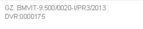 GZ. BMVIT-9.500/0020-I/PR3/2013
DVR:0000175