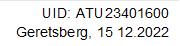 UID: ATU23401600
Geretsberg, 15 12.2022
