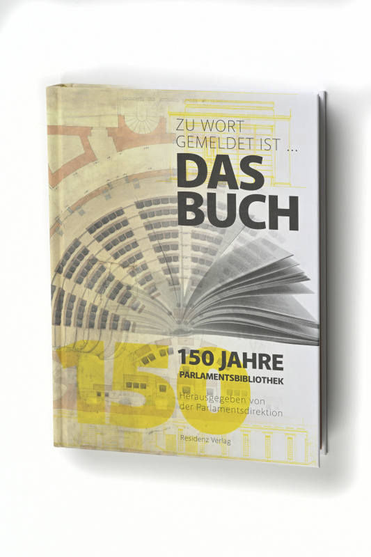Buch - Zu Wort gemeldet ist ... Das Buch. 150 Jahre Parlamentsbibliothek