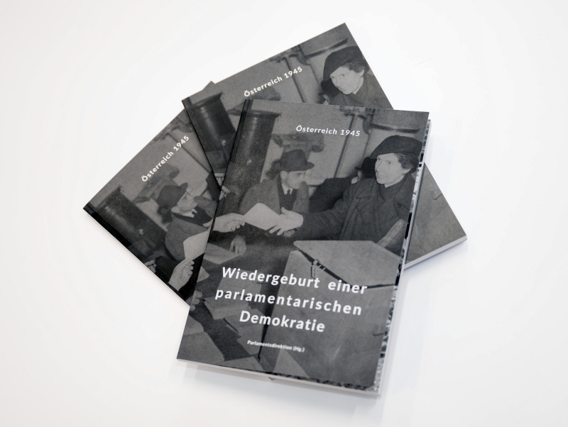 Buch: Österreich 1945 - Wiedergeburt einer parlamentarischen Demokratie