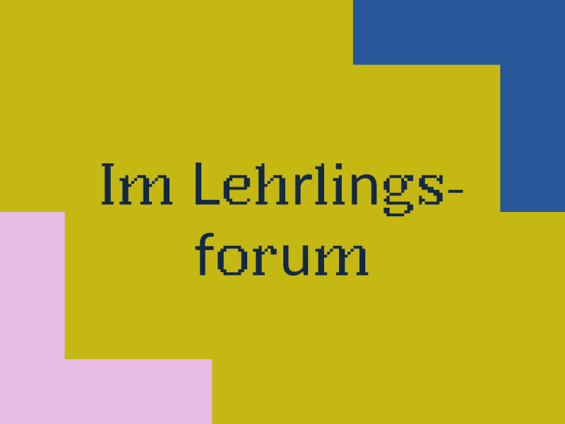 Im Lehrlingsforum