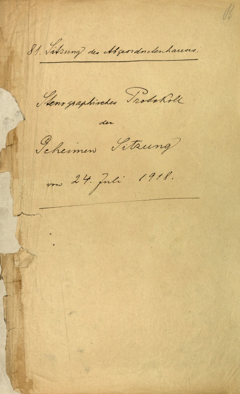81. Sitzung des Abgeordnetenhauses. Stenographisches Protokoll der Geheimen Sitzung vom 24. Juli 1918